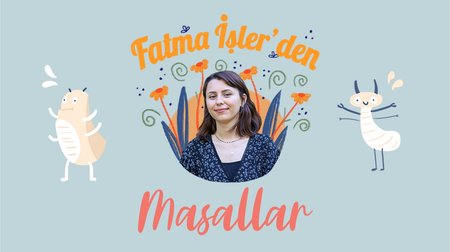 Fatma İşler'den Masallar