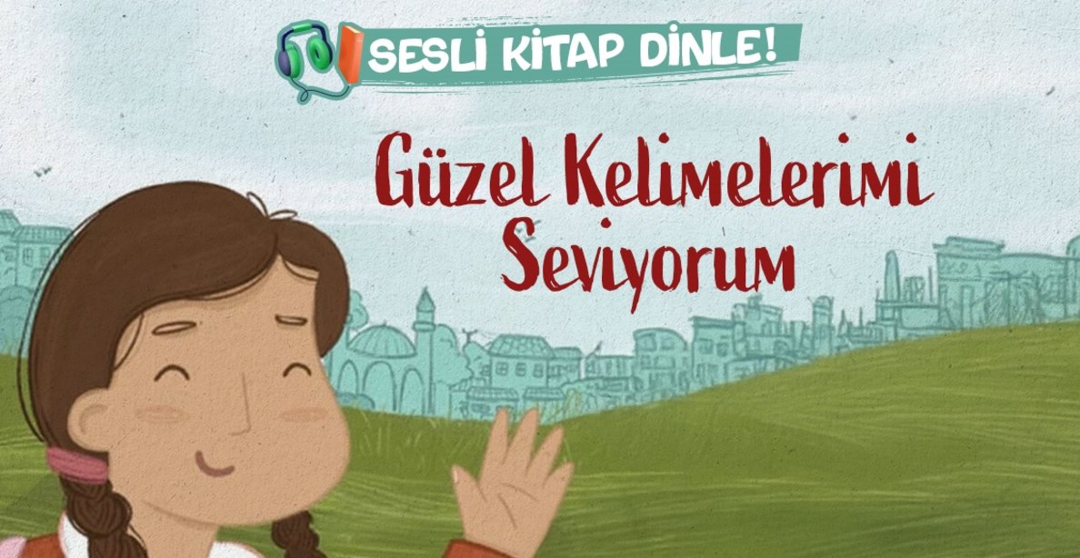 Güzel Kelimelerimi Seviyorum - Sesli Kitap Dinle!