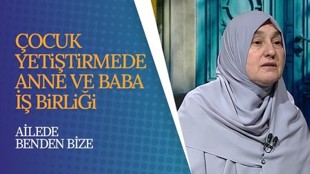 Çocuk Yetiştirmede Anne ve Baba İş Birliği | Ailede Benden Bize