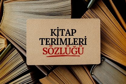 Kitap Terimleri Sözlüğü