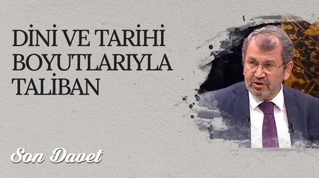 Dini ve Tarihi Boyutlarıyla Taliban I Son Davet