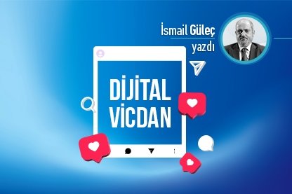 Dijital vicdan yahut ekmeğin kenarı gözyaşından daha iyi değildir
