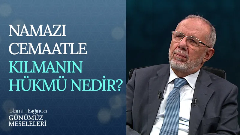 Namazı Cemaatle Kılmanın Hükmü Nedir?