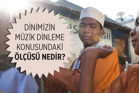 Dinimizin Muzik Dinleme Konusundaki Olcusu Nedir Islam Da Muzik Olur Mu Muzik Dinlemek Haram Mi Fikriyat Gazetesi