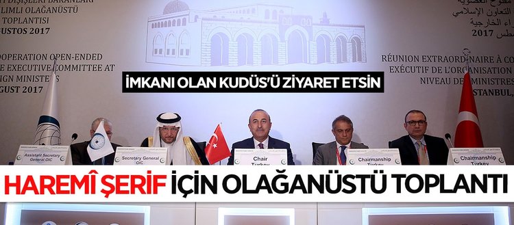 İİT İcra Komitesi İstanbul’da olağanüstü toplandı