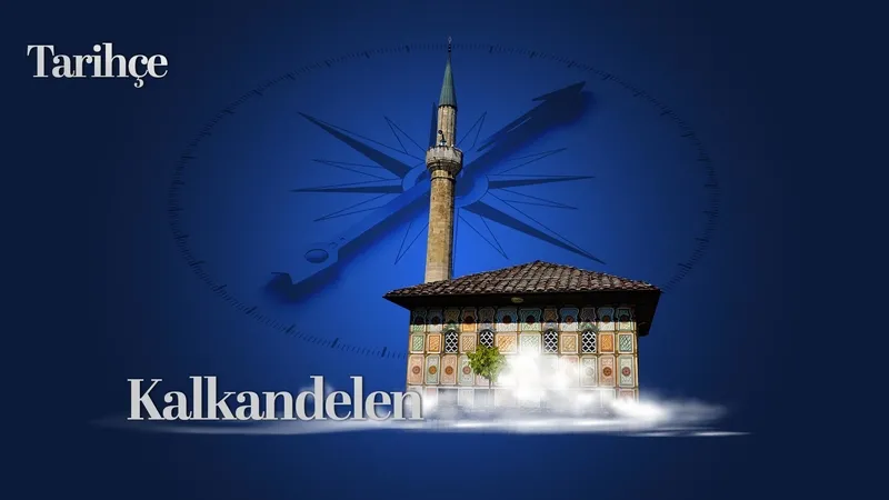 Kalkandelen | Tarihçe