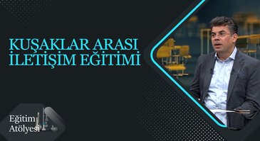 Kuşaklar Arası İletişim Eğitimi I Eğitim Atölyesi