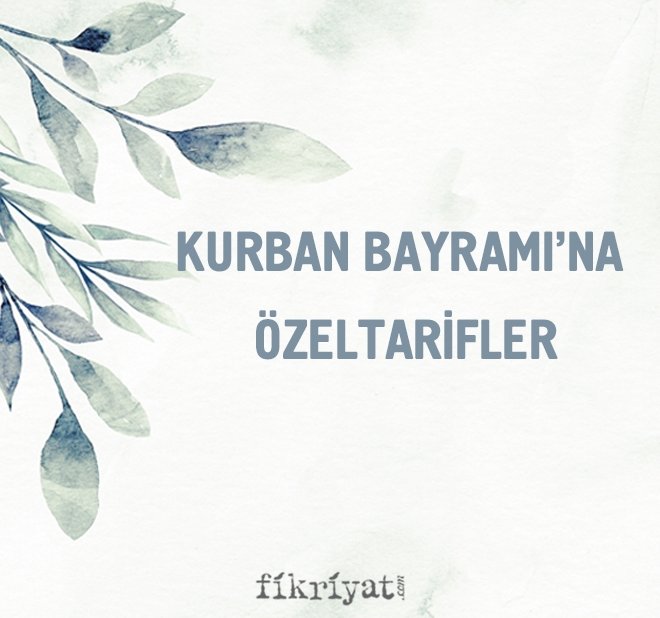 KURBAN BAYRAMI’NA ÖZEL TARİFLER