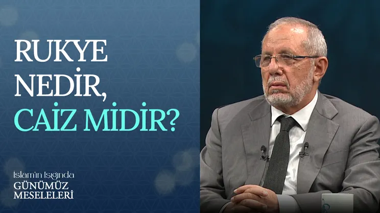 Rukye Nedir, Caiz Midir?