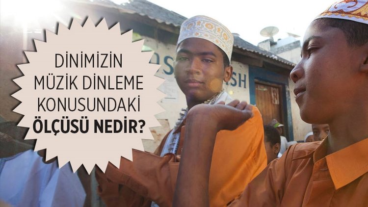 Dinimizin müzik dinleme konusundaki ölçüsü nedir? İslam’da müzik olur mu? Müzik dinlemek haram mı?