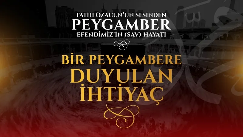 Bir Peygambere duyulan ihtiyaç