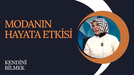 Modanın Hayata Etkisi | Kendini Bilmek