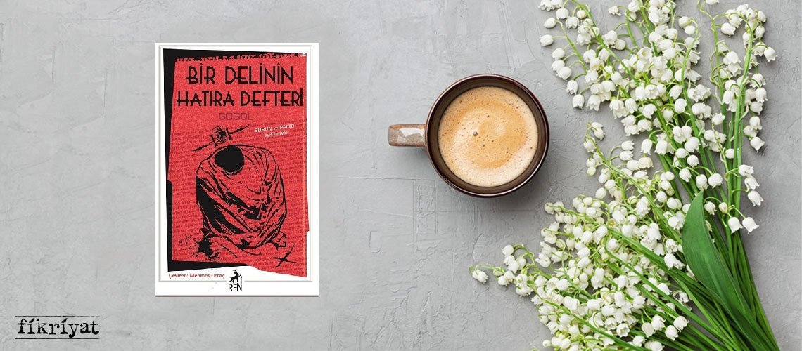 Bir Delinin Hatıra Defteri - Nikolay Vasilyeviç Gogol