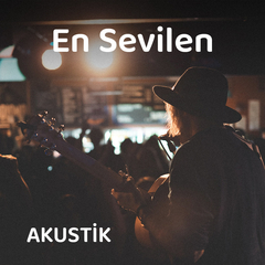 En Sevilen Akustik Şarkılar