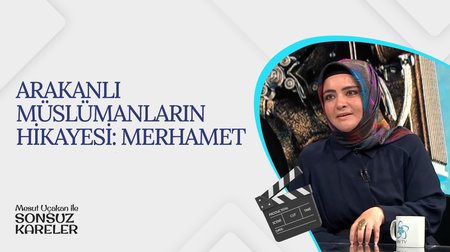 Arakanlı Müslümanların Hikayesi: Merhamet I Mesut Uçakan ile Sonsuz Kareler