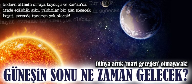 Güneş'in sonu ne zaman gelecek? - Fikriyat Gazetesi