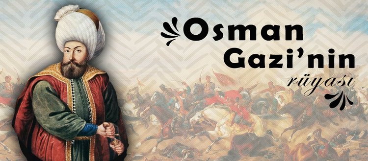 Osman Gazi Nin Ruyasi Fikriyat Gazetesi