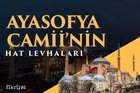 Ayasofya Camii’nin çağları aşan hat levha ve kitabeleri