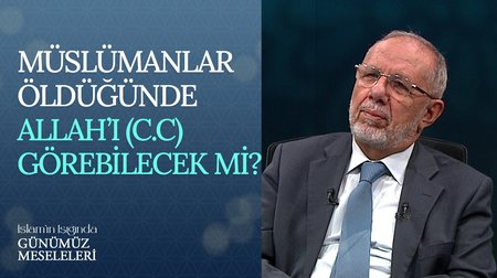Müslümanlar Öldüğünde Allah'ı (C.C) Görebilecek Mi?