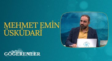 Mehmet Emin Üsküdarî | Göğerenler