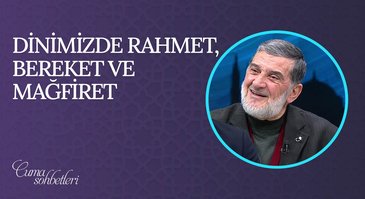 Dinimizde Rahmet, Bereket ve Mağfiret | Cuma Sohbeti