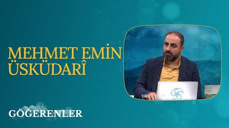 Mehmet Emin Üsküdarî | Göğerenler