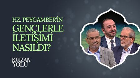 Hz. Muhammed'in Yakın Çevresi İle İlişkileri | Kur'an Yolu