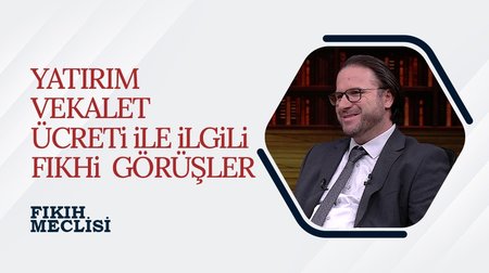 Yatırım Vekalet Ücreti İle İlgili Fıkhi Görüşler | Fıkıh Meclisi