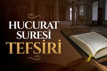 Hucurat Suresi tefsiri
