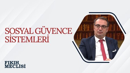 Sosyal Güvence Sistemleri | Fıkıh Meclisi