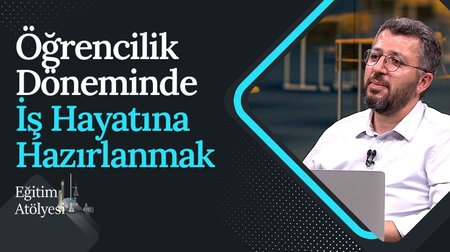 Öğrencilik Döneminde İş Hayatına Hazırlanmak | Eğitim Atölyesi