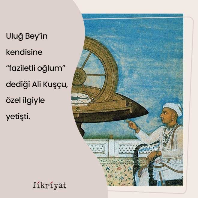 Uluğ Bey’den dersler aldı