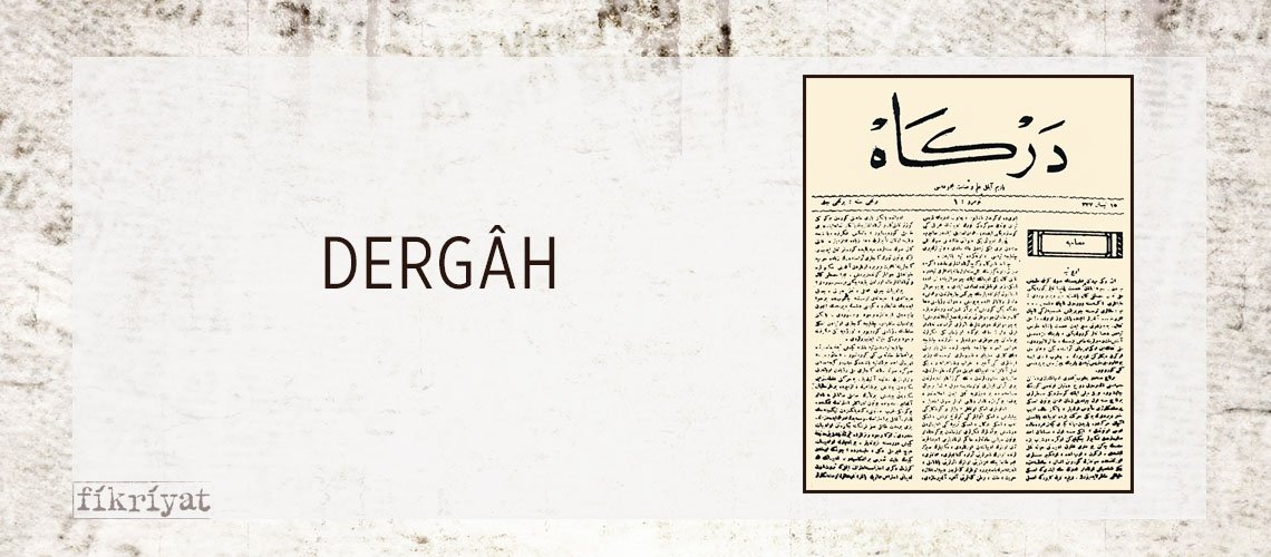 DERGÂH