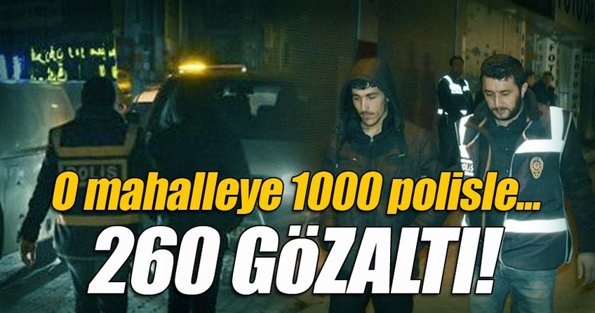 Konya’da iki mahalleye bin polisle baskın! 260 gözaltı