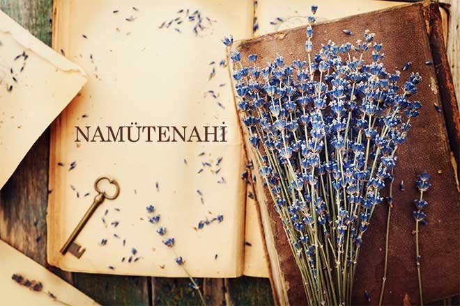 NAMÜTENAHİ: Sonsuz, ucu bucağı olmayan