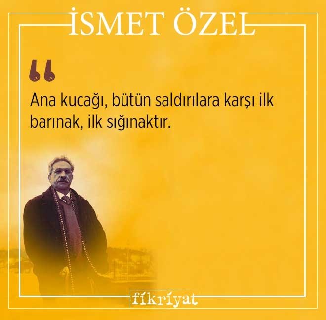 İsmet Özel’den mutlaka okumanız gereken 50 alıntı