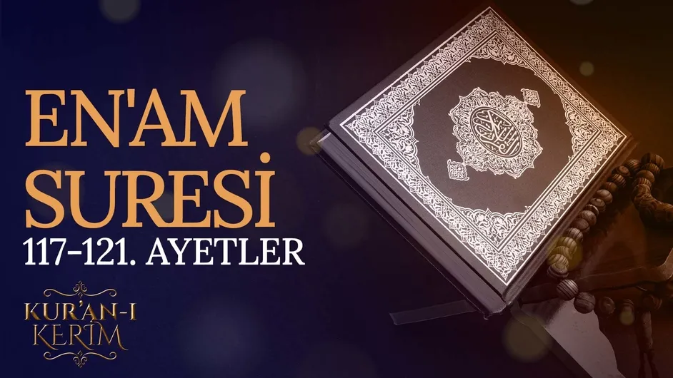 En’am Suresi 117-121. ayetler