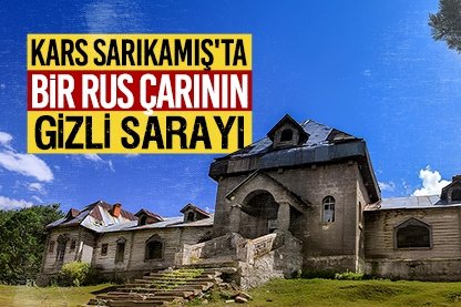 Kars Sarıkamış’taki Katerina Köşkü