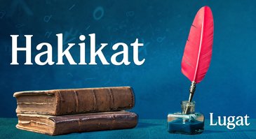 Hakikat ne demek? | Lugat