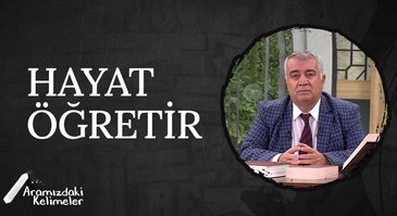 Hayat Öğretir I Aramızdaki Kelimeler