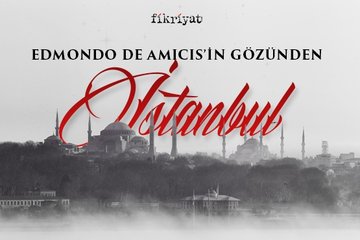 Edmondo de Amicis’in Gözünden İstanbul
