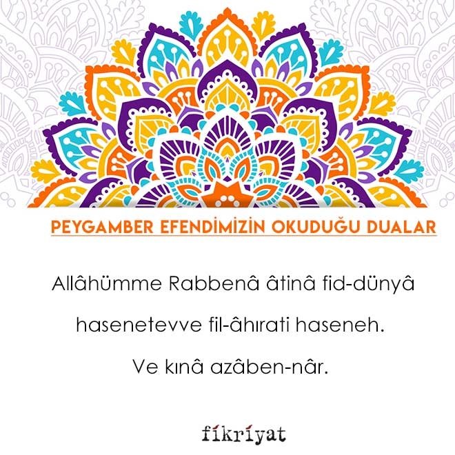 Peygamber Efendimizin okuduğu ve okunmasını tavsiye ettiği dualar