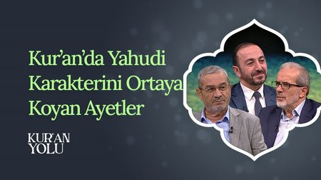 Kur'an'da Yahudi Karakterini Ortaya Koyan Ayetler | Kur'an Yolu