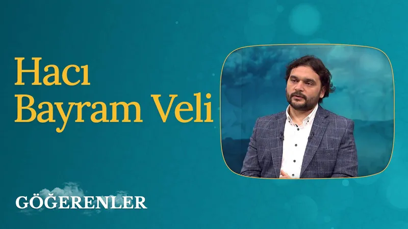 Hacı Bayram Veli Göğerenler I Göğerenler