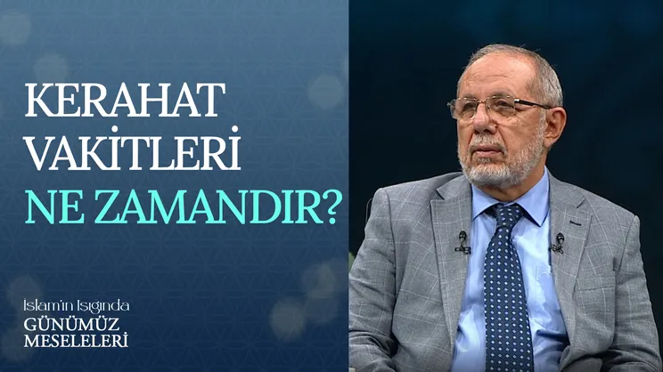 Kerahat Vakitleri Ne Zamandır?