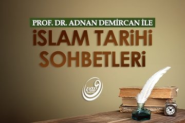 İslam Tarihi Sohbetleri