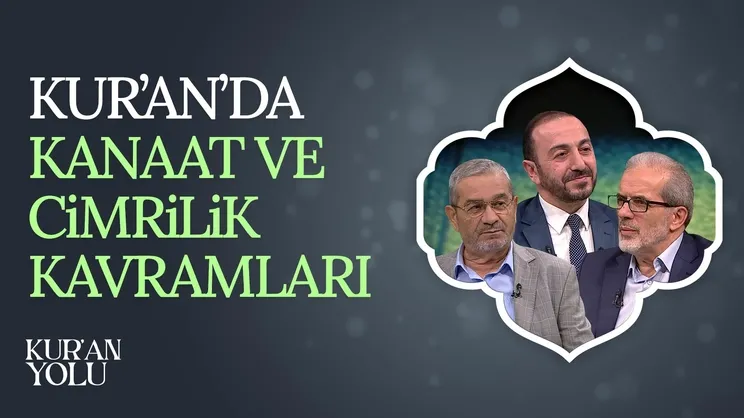 Kur’an’da Kanaatkarlık Konusu I Kur’an Yolu
