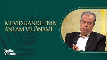 Mevlid Kandili'nin Anlam ve Önemi I Tarihe Yolculuk