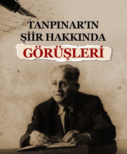 Tanpınar’ın şiir hakkında görüşleri