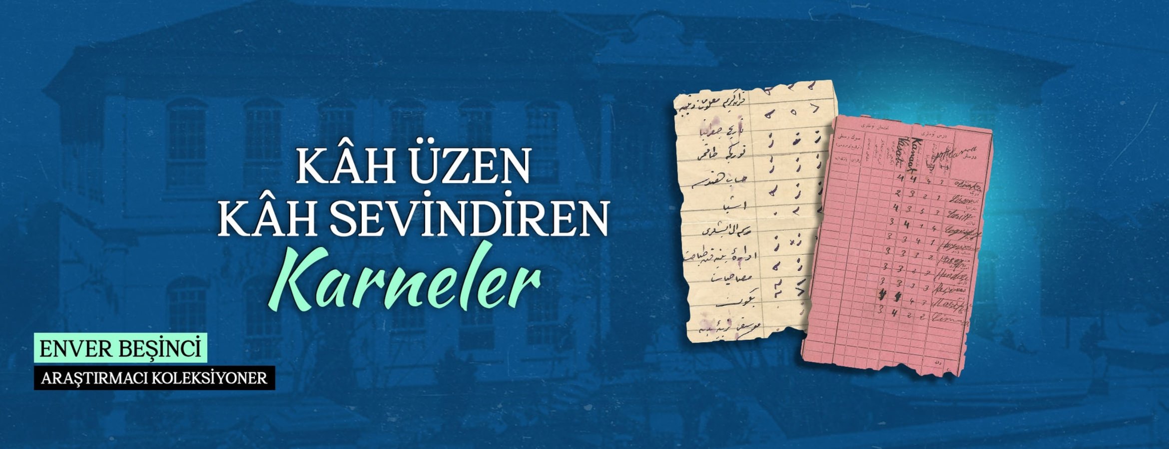 Kâh Üzen Kâh Sevindiren Karneler...